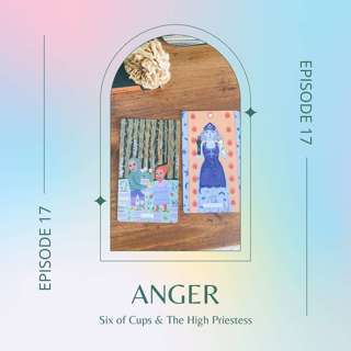 Ep. 17 - Six of Cups & The High Priestess