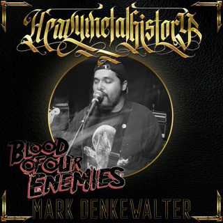 Mark Denkewalter (Blood of our Enemies)