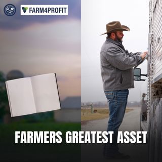 A Farmer’s Greatest Asset: Capturing The Power of the Farmer's Mind