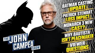 Batman Casting "Close" Says James Gunn, Dealing With Loss Of Patrick Stewart - The John Campea Show