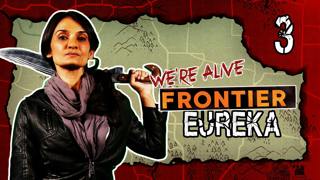 Episode 3: Eureka | We're Alive: Frontier | Season 1