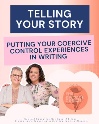 Telling Your Story: Putting your Coercive Control Experiences in Writing