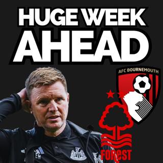 Huge week ahead - Bournemouth review, transfer panic and Nottingham Forest preview