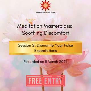 #13: Session 2 Meditation Masterclass: Soothing Discomfort