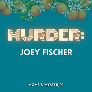 Joey Fischer: A Mother's Deadly Paranoia- Revisit