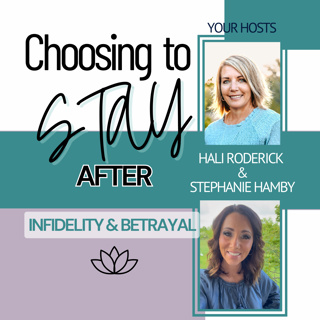 #1 Choosing to Stay after Infidelity and Betrayal podcast