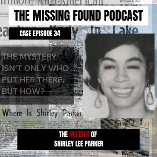 Case Episode 34: The Murder of Shirley Lee Parker | The Mystery of the Lady in the Lake in Baltimore