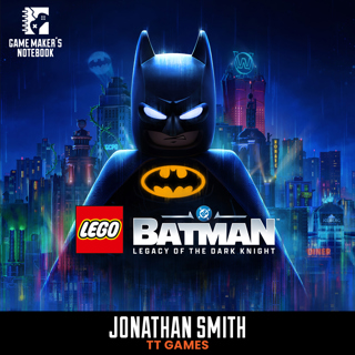 LEGO Batman: Legacy of the Dark Knight with TT Games' Jonathan Smith