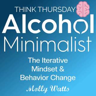 Think Thursday: The Iterative Mindset & Behavior Change