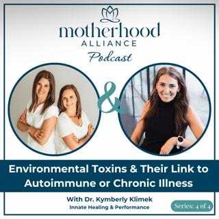 Environmental Toxins & Their Link to Autoimmune or Chronic Illness w/ Dr. Kym Klimek