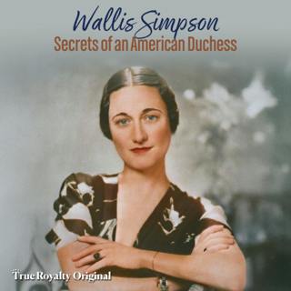 The Woman Who Shook the British Monarchy | Wallis Simpson Uncovered