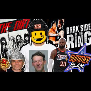 1973 Podcast Episode 180 🚨 THE DIRT • DARK SIDE OF THE RING • SUMMERSLAM • LEBRON! 🚨