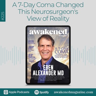 A 7-Day Coma Changed This Neurosurgeon's View of Reality - Dr. Eben Alexander