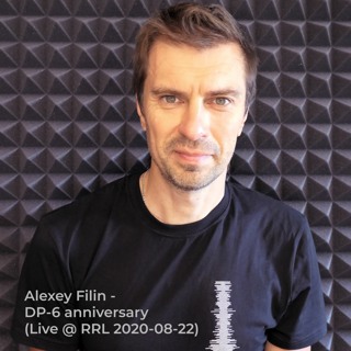 Alexey Filin - DP-6 anniversary (Live @ RRL 2020-08-22)