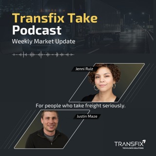 Transfix Take Podcast | Week of July 14 - Tariff Rush, Rising Diesel & California's Next Move