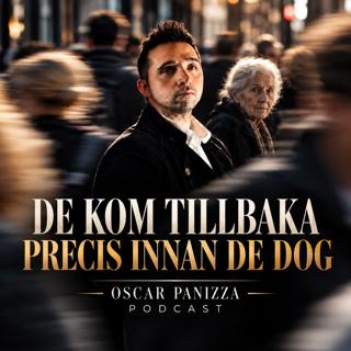 De kom tillbaka precis innan de dog