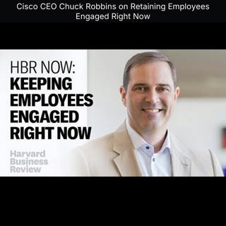 Cisco CEO Chuck Robbins on Retaining Employees Engaged Right Now