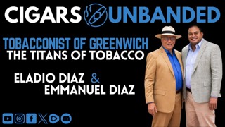 The Tobacconist of Greenwich: The Titans of Tobacco - Eladio & Emmanuel Diaz