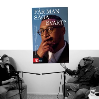#341 Får man säga svart? med Barakat Ghebrehawariat