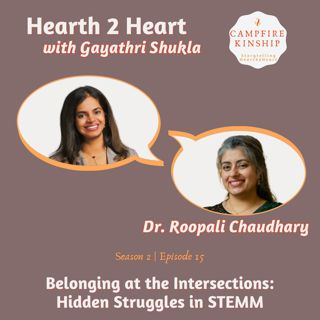 Belonging at the Intersections: Hidden Struggles in STEMM | Dr. Roopali Chaudhary