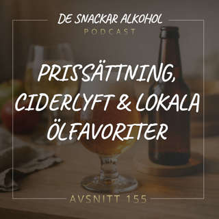 155. Prissättning, Ciderlyft & Lokala Ölfavoriter.