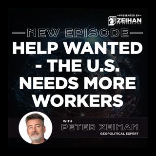 Help Wanted - The US Needs More Workers || Peter Zeihan