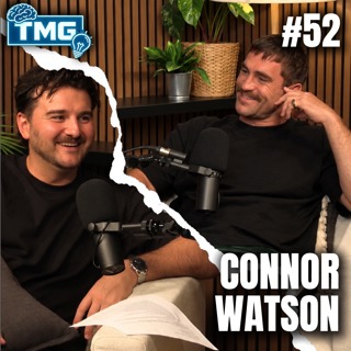 #52 Connor Watson - Old Roommates Revisit Stories, High Performance Mindset and Excellence
