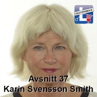 Avsnitt 37 - Karin Svensson Smith