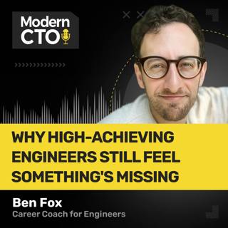 Why High-Achieving Engineers Still Feel Something's Missing with Ben Fox, Career Coach for Engineers 