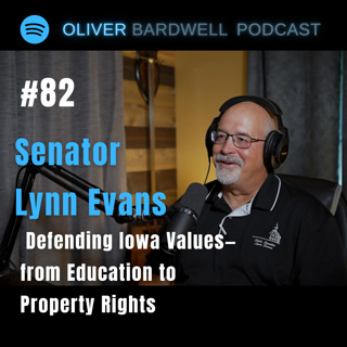 #82 Senator Lynn Evans: Defending Iowa Values—from Education to Property Rights