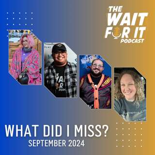 What Did I Miss? (September 2024 Bonus Episode)