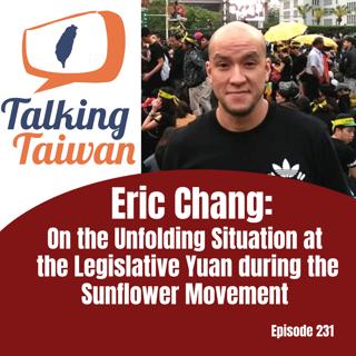 Ep 231 | Eric Chang: On the Unfolding Situation in the Legislative Yuan during the Sunflower Movement