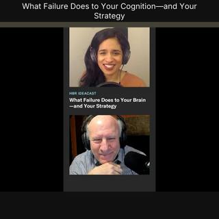 What Failure Does to Your Cognition—and Your Strategy