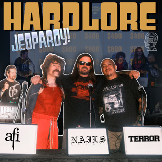HardLore Jeopardy: AFI vs. NAILS vs. TERROR
