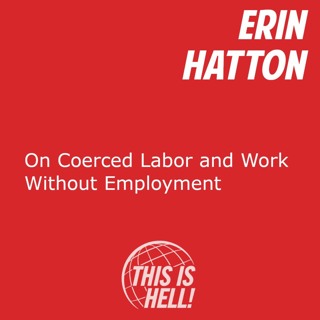 On Coerced Labor and Work Without Employment