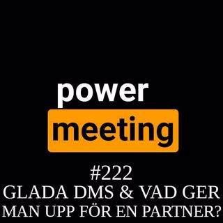 #222 – Glada DMs & vad ger man upp för en partner?