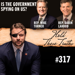 Is the Government Spying on Us? | Rep. Mike Turner & Rep. Darin LaHood