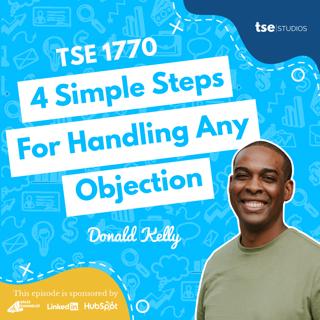 4 Simple Steps For Handling Any Objection | Donald Kelly - 1770