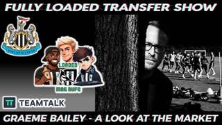 🕵🏼🌳Graeme Bailey💰FULLY LOADED TRANSFER SHOW 🕵🏼🌳TEAM Talk