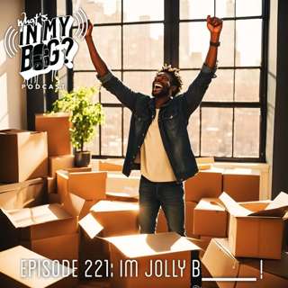 Episode 221: I'm Jolly B____ !