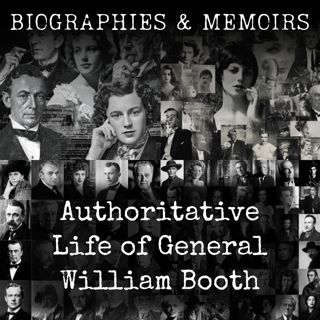 Authoritative Life of General William Booth