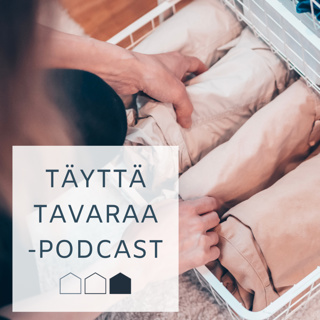 Täyttä tavaraa -podcast #40 Liian tavaran vaikutukset - vieraana Annu Tajakka