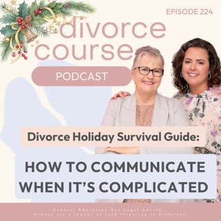 Divorce Holiday Survival Guide: How to Communicate When It's Complicated