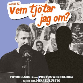 "Vem tjötar jag om" - Mikael Lustig