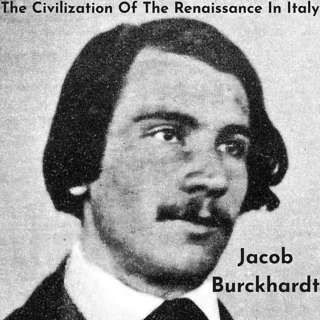 Discussing "The Civilization Of The Renaissance In Italy" By Jacob Burckhardt