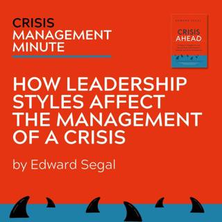 How Leadership Styles Affect The Management Of A Crisis