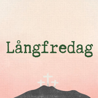 Gudstjänst: - Långfredag - 3/4