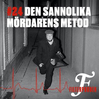FILTERPODDEN #24: Den sannolika mördarens metod