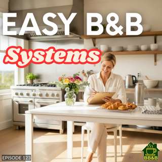 How to Run a B&B Smoothly: The 3 Systems That Make Your Bed and Breakfast Feel Easy-123