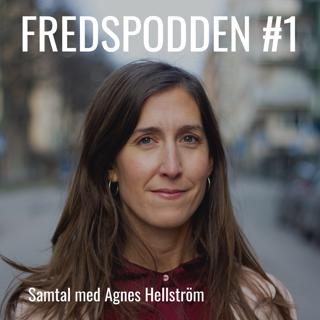 Avsnitt #1: Agnes om världens roligaste jobb och konsten att kämpa för fred i motvind